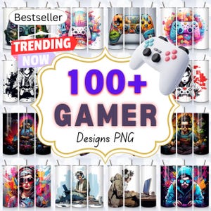 May include: A collage of 100+ gamer designs for sublimation tumblers. The designs feature colorful graphics of video game controllers, characters, and other gaming-related imagery. The text "100+ GAMER Designs PNG" is displayed in a large, bold font.