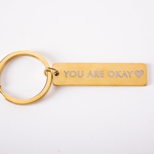 Gold Keychain, You Are Okay Quote Keychain, Aesthetic Keychain, Trendy Metal Keychain, Unique Engraved Keychain