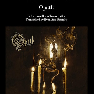 Opeth - Ghost Reveries (Full Album Drum Transcription)