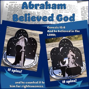 May include: A religious-themed craft featuring the text "Abraham Believed God" in blue. The image includes two cut-out illustrations of a biblical figure and a pot with fire, set against a starry night sky. The text "It spins!" is also included.