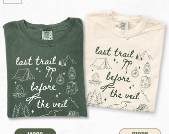 Last Trail Before the Veil Bachelorette Shirt, Camp Bachelorette Party Shirt, Mountain Bride Tee, Camping Bach Trip, Lake Cabin Bridal Party