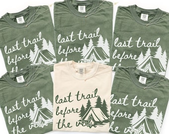 Last Trail Before the Veil Bachelorette Shirt, Camp Bachelorette Party Shirt, Mountain Bride Tee, Camping Bach Trip, Lake Cabin Bridal Party