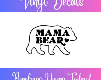 Custom Vinyl Decal Sticker NEW FONTS! MAMA bear decal wood signs,cars,laptops,planners,journal