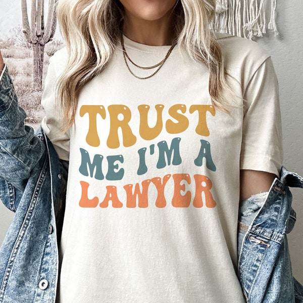 Trust Me I'm The Lawyer Shirt, Lawyer Appreciation Shirt, Gift for New Lawyer, Law Student Gift, Law School Graduation Gift, Fun Lawyer Tee