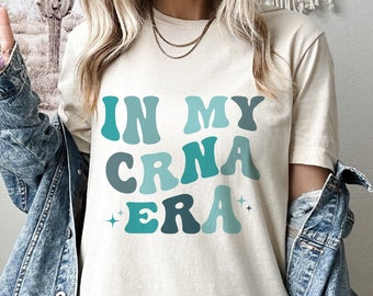 Sjuksköterska i min CRNA-era, sjuksköterska i min CRNA-era, certifierad registrerad sjuksköterska, anestesiolog, sjuksköterska, CRNA-skjorta