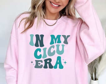In My CICU Sweatshirt, Cardiac Intensive Care Unit Gift, Cicu Sweater, Cicu Squad Sweatshirt, Cicu Crewneck, Cicu Group Tee, Cicu Nurse Gift