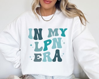 In My LPN Era Sweatshirt, Licensed Practical Nurse Sweatshirt, LPN Gift, LPN Ward Sweatshirt, Lpn Nurse Crewneck, Lpn Graduation Gift