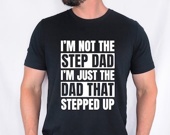 Camisa del día del padre del padrastro, regalo de padrastro, regalo de papá, regalo para la mejor camisa de papá del padrastro, camiseta de papá extra, no soy el padrastro, soy la camiseta de papá