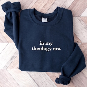 In My Theology Era Sweatshirt, Gift for Theology Student, Theologian Sweatshirt, Theology Grad Gift, Theologian Crewneck, Religious Gifts