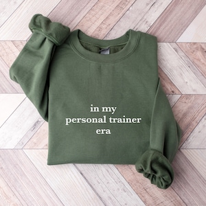 In My Personal Trainer Era Sweatshirt, Personal Trainer Crewneck, New Personal Trainer Gift, Fitness Coach Gift, Fitness Instructor Gift