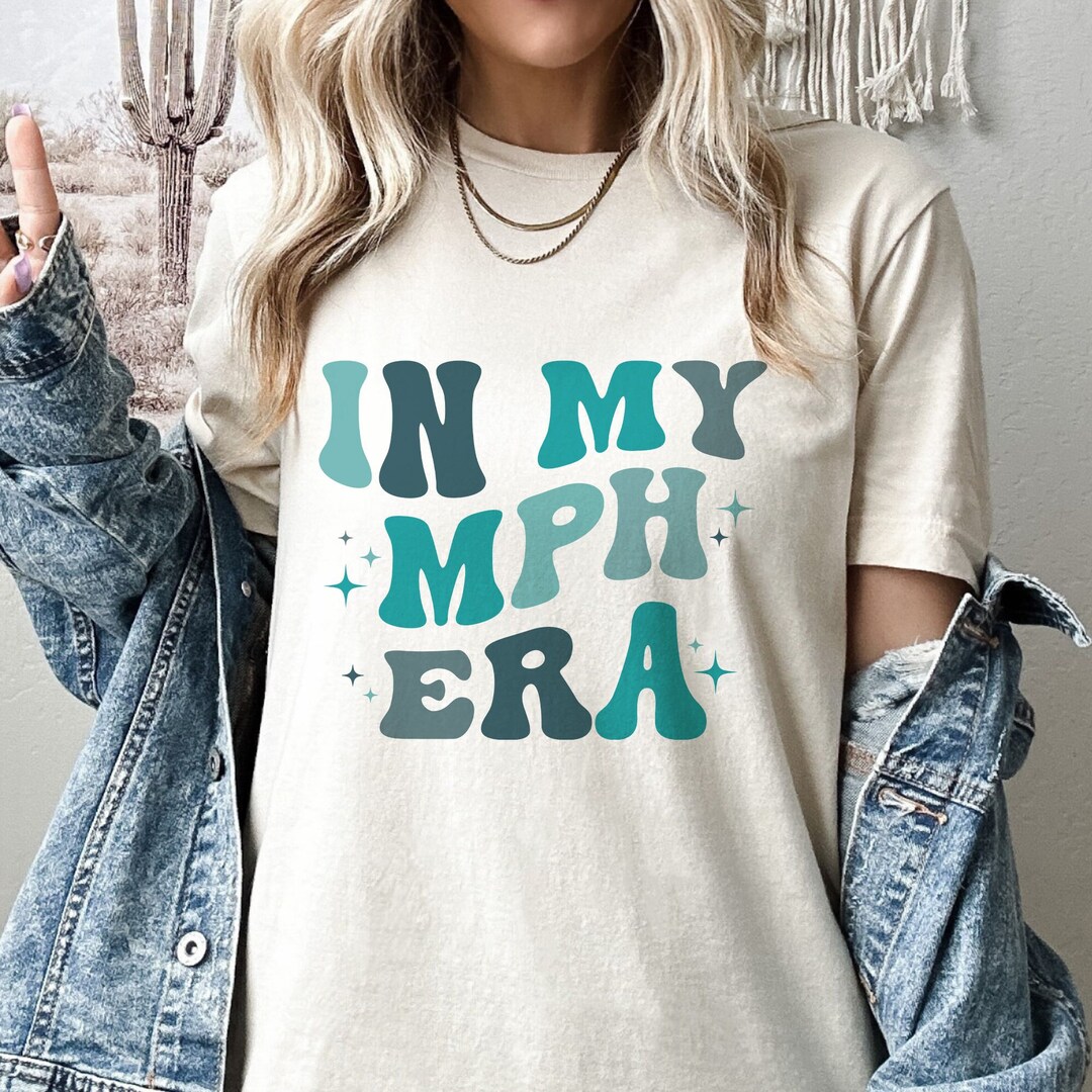 In My MPH Era Shirt, Master of Public Health Gift, MPH Gift, Gift ...