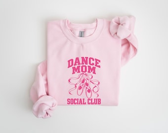 Dance Mom Social Club Sweatshirt, Proud Dance Mom Gift, Dance Mom Crewneck, Gift For Dancer Mom, Dancer Mom Crewneck