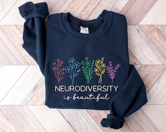 Neurodiversity is beautiful Autism Sweatshirt, Neurodiversity Crewneck, Autism Awareness Sweater Autism Teacher Shirt, Autism Mom Sweatshirt