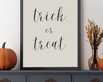 Halloween Quote Print, Trick or Treat, Halloween Poster, Spooky Wall Art, Quote Poster, Modern Halloween Decor, Dark Art, Printable Poster