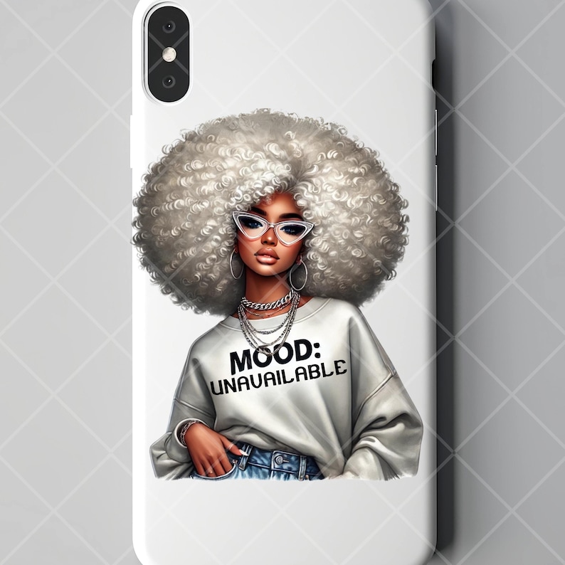 May include: White phone case featuring a digital illustration of a woman with large, curly, silver hair, cat-eye glasses, and layered necklaces. The woman is wearing a gray sweatshirt with the text "MOOD: UNAVAILABLE".