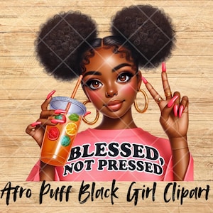 Blessed Not Pressed PNG | Afro Puff Black Girl Clipart | Digital Download for Sublimation & Crafts