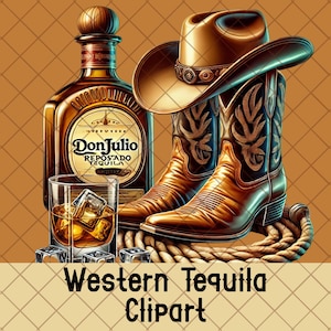 Op de afbeelding: Een illustratie met een fles Don Julio Reposado Tequila, een glas whisky met ijsblokjes, een cowboyhoed en bruine cowboylaarzen. Er zijn ook een touw en ijsblokjes aanwezig. De tekst "Western Tequila Clipart" staat onderaan.