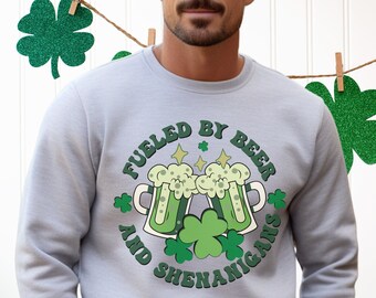 Fueled by Beer and Shenanigans Sweatshirt, Funny St Patricks Beer Sweater, Irish Gifts for Men, St Paddys| St Pattys Day Sweatshirt