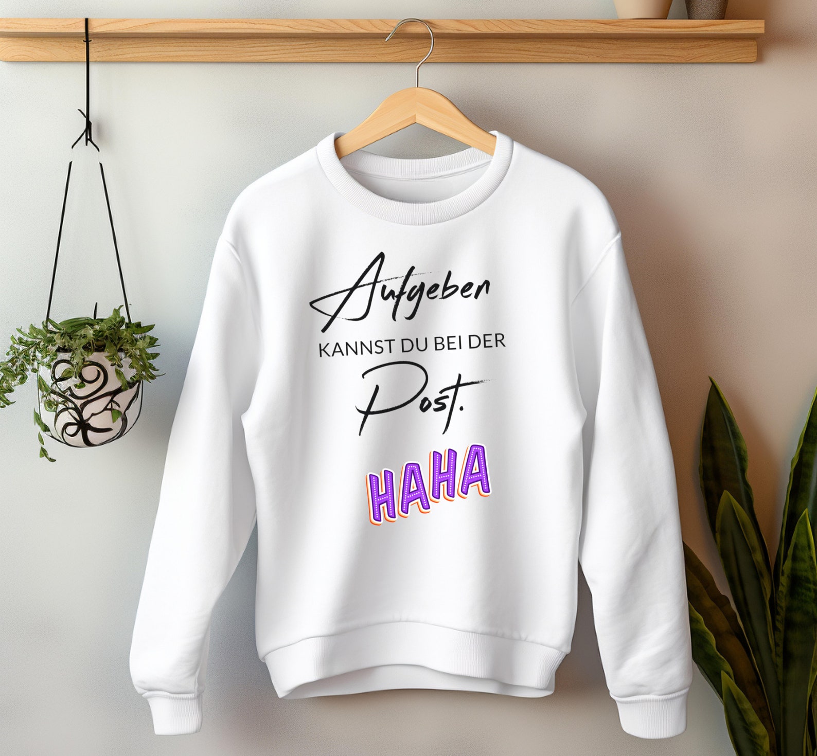  Lustige Sprüche Sweatshirt, Freche Sprüche Sweatshirt, Positiv Motiv 