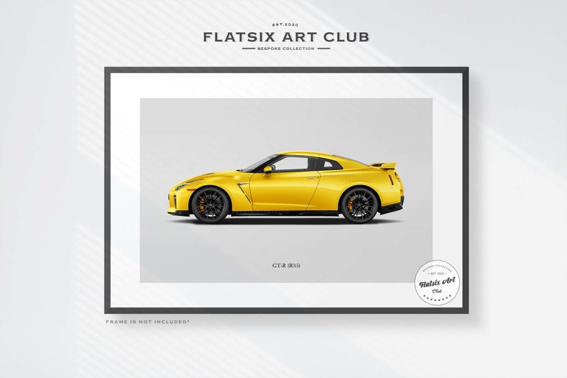 May include: A yellow sports car, a Nissan GT-R, is shown in profile against a white background. The car is in a black frame with the text "FLAT SIX ART CLUB" and "GT-R R35" below the car. The text "FRAME IS NOT INCLUDED" is at the bottom of the image.