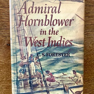 Very good first edition book club copy of ‘Admiral Hornblower in the West Indies’ by C S Forester in a very good dust-jacket.