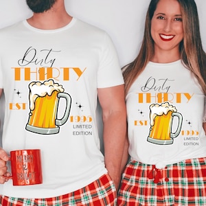 30th birthday gift for couples, Dirty Thirty Beer T-Shirt, personalized gift, girlfriend 30th gift, funny 30th party shirt man