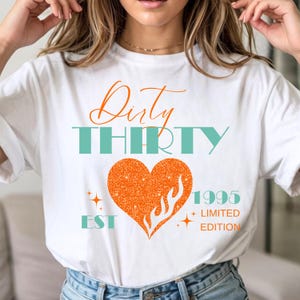 30th Birthday Woman Gift, Retro Glitter Dirty Thirty T Shirt, Personalized Gift, Girlfriend 30th Gift, Personalized Gift