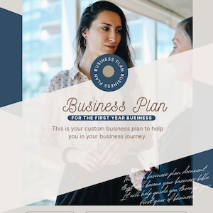 May include: A business plan document with the title "Business Plan" and the subtitle "For the First Year Business." The document includes text that reads, "This is your custom business plan to help you in your business journey."