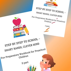 May include: Preschool workbook with the text "STEP BY STEP TO SCHOOL - SMART HANDS, CLEVER MIND". The image features illustrations of books, pencils, and a lightbulb. A cartoon child is shown with a pencil, alongside a pencil pot.
