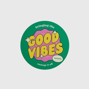 Adesivo brilhante Good Vibes Onstage & Offstage | Adesivos de teatro
