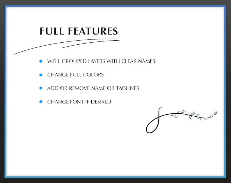 May include: A list of features for a design template, including well-grouped layers with clear names, changing full colors, adding or removing names or taglines, and changing the font if desired.