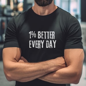 Maglietta da uomo "1% Better Every Day", motivazionale, in cotone, per palestra e fitness