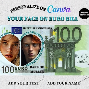 Puede incluir: Un diseño personalizado de billete de 100 euros con espacio para dos fotos, texto y un nombre. El diseño incluye el texto "Personaliza en Canva", "Tu cara en billete de euro" y "Feliz 1er aniversario". El billete presenta una combinación de colores verde y blanco.
