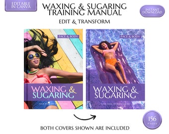 May include: A training manual for waxing and sugaring, featuring two covers with images of women. The covers display the text "Waxing & Sugaring" and "Face & Body". The manual is editable in Canva and available for instant download.