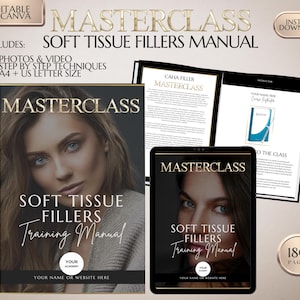 MASTERCLASS in Soft Tissue Fillers, All Facial & Body Areas, Needle and Cannula Injections, Training Manual, Training Course, Edit in Canva