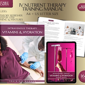 May include: A training manual for intravenous therapy, featuring a pink background with a graphic of an IV bag and a person's hand holding the IV tubing. The manual is titled "Intravenous Therapy Vitamins & Hydration Training Manual" and has 160 pages. The cover also includes a photo of a person receiving an IV drip.