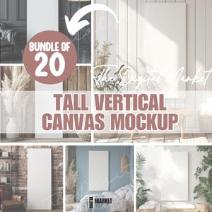 Puede incluir: Un paquete digital de 20 maquetas de lienzos verticales altos que muestran varios entornos interiores con lienzos rectangulares blancos en blanco. El texto BUNDLE OF 20 TALL VERTICAL CANVAS MOCKUP y The Digital Market están superpuestos.
