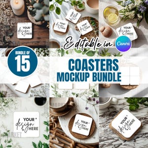 Könnte beinhalten: Ein Mockup-Bundle von 15 quadratischen Untersetzern mit dem Text "YOUR design HERE". Das Bild enthält verschiedene stilisierte Szenen mit Kaffeetassen, Kerzen und Blumengestecken. Der Text auf dem Bild lautet "Editable in Canva" und "COASTERS MOCKUP BUNDLE".