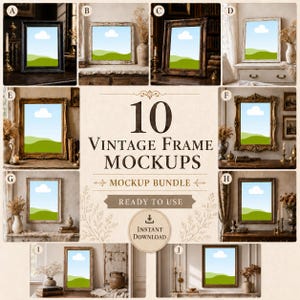 May include: A collection of 10 vintage frame mockups featuring various ornate and simple frame styles displayed in different interior settings. The text 10 VINTAGE FRAME MOCKUPS MOCKUP BUNDLE READY TO USE INSTANT DOWNLOAD is centered in the image.