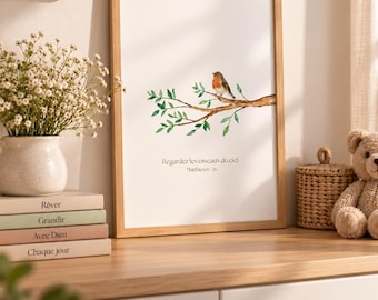 May include: A vertical rectangular wall art print in a light wood frame featuring a watercolor illustration of a small bird with an orange breast perched on a brown branch with green leaves. The text reads: Regardez les oiseaux du ciel Matthieu 6:26.