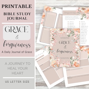 May include: Printable Bible Study Journal titled "Grace & Forgiveness". The journal features a floral design with the words "Grace & Forgiveness" in the center. The journal includes pages for daily reflection and Bible study. The size is US Letter.