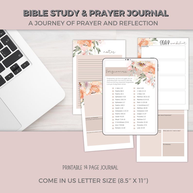 May include: A digital Bible study and prayer journal with floral accents. The journal includes pages for notes, a SOAP worksheet, and a section on forgiveness. The text reads "Bible Study & Prayer Journal" and "A Journey of Prayer and Reflection."