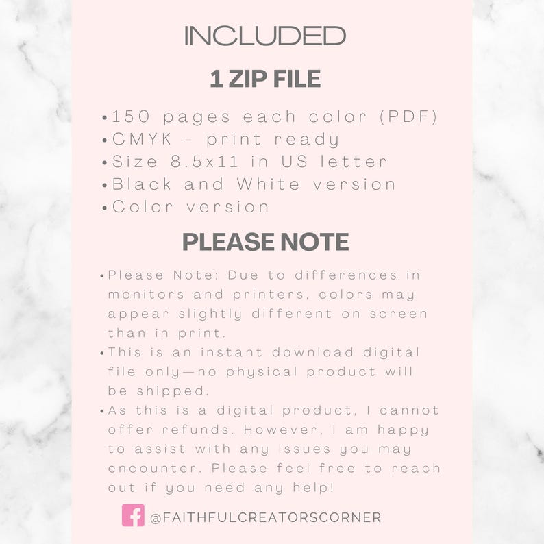 May include: A digital product description on a light pink background with the text "INCLUDED 1 ZIP FILE". Details include 150 pages, CMYK print-ready, 8.5x11 inch size, black and white and color versions. Additional notes and a social media handle are also included.