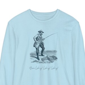 Unisex &quot;Here Loch-y Loch-y Loch-y&quot; Long Sleeve T-Shirt