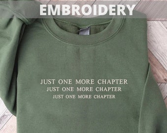 Embroidered Just One More Chapter Sweatshirt, Book Lover Gift, Bookish Crewneck, Reading Sweatshirt, Librarian Sweater, Books Pullover
