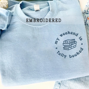 Sweat-shirt brodé « Mon week-end est complet », cadeau pour les amoureux des livres, vêtement confortable pour lecteur, cadeau pour bibliothécaire, sweat à capuche pour rat de bibliothèque, chemise littéraire