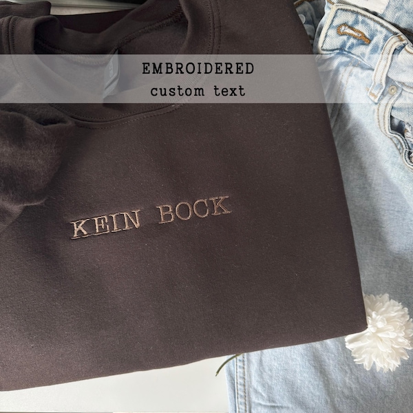 Custom Text Embroidered Sweatshirt, Personalized Hoodie Gift, Custom Embroidery for Birthdays, Unique Apparel,  Personalized Text T-shirts