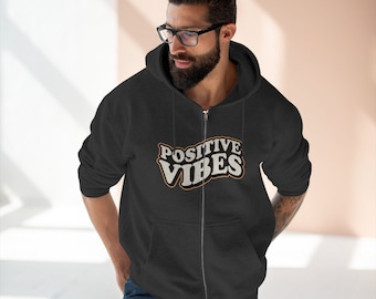 Positive Vibes Unisex Zip Hoodie, Unisex Full Zip Hooded Sweatshirt, Full Zip Hoodie, Women Zip Up Hoodie, Mens Zip Up Hoodie, Zip Hoodie