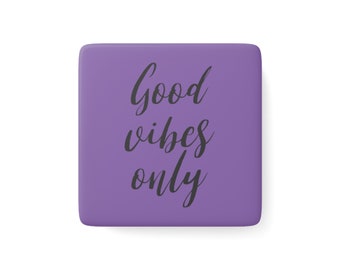 Imán "Solo buenas vibras", imanes de motivación, imanes únicos, imanes bonitos para el refrigerador, imanes terapéuticos, decoración para el refrigerador