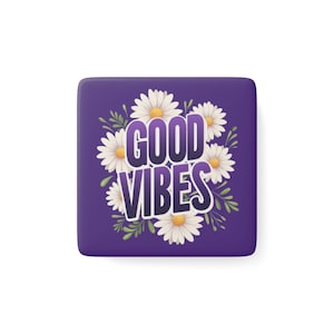 Imán de buenas vibraciones, imán inspirador, decoración de cubículos, decoración de taquillas, imanes decorativos, imán de nevera floral, imán fresco, imán lindo